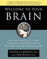 Welcome to Your Brain: Why You Lose Your Car Keys But Never Forget How to Drive and Other Puzzles of Everyday Life (h�ftad)