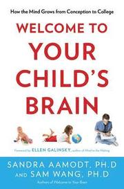 Welcome to Your Child's Brain: How the Mind Grows from Conception to College (inbunden)