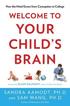 Welcome to Your Child's Brain: How the Mind Grows from Conception to College