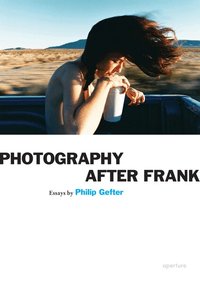 Photography After Frank (h�ftad)