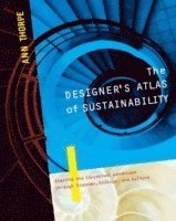 The Designer's Atlas of Sustainability (h�ftad)