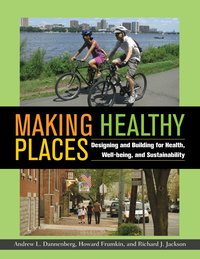 Making Healthy Places (inbunden)