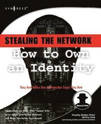 Stealing the Network: How to Own an Identity (h�ftad)
