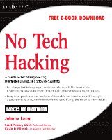 No Tech Hacking: A Guide to Social Engineering, Dumpster Diving, and Shoulder Surfing (h�ftad)