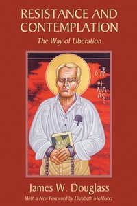 Resistance and Contemplation: The Way of Liberation (h�ftad)