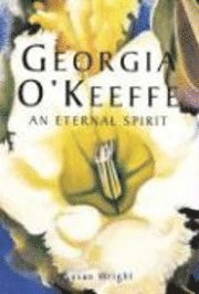 Georgia O'Keeffe: An Eternal Spirit (inbunden)
