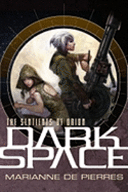 Dark Space: v. 1 Sentinents of Orion (h�ftad)