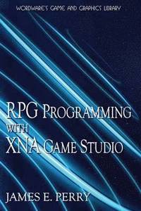 RPG Programming Using XNA Game Studio 3.0 (h�ftad)