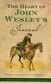 The Heart of John Wesley's Journal (inbunden)