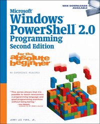 Microsoft Windows PowerShell 2.0 Programming for the Absolute Beginner 2nd Edition (h�ftad)