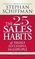 The 25 Sales Habits of Highly Successful Salespeople (h�ftad)