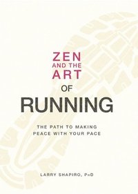 Zen and the Art of Running (h�ftad)