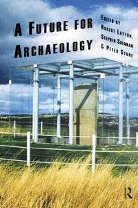 A Future for Archaeology (h�ftad)