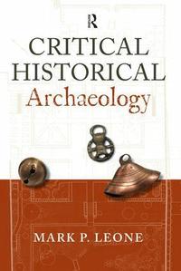 Critical Historical Archaeology (h�ftad)