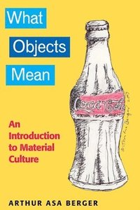 What Objects Mean (h�ftad)