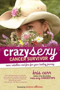 Crazy Sexy Cancer Survivor (inbunden)
