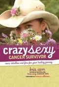 Crazy Sexy Cancer Survivor