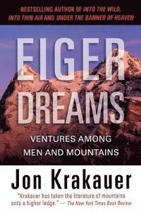 Eiger Dreams: Ventures Among Men and Mountains (mp3-bok)