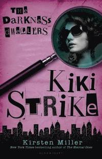 Kiki Strike: The Darkness Dwellers (e-bok)