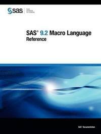 Sas 9.2 MacRo Language: Reference (h�ftad)