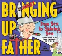 Bringing Up Father: From Sea to Shining Sea (inbunden)