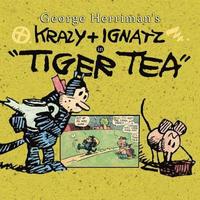 Krazy and Ignatz in Tiger Tea (inbunden)