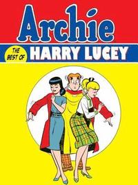 Archie: Volume 1 Best of Harry Lucey (inbunden)