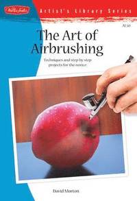 The Art of Airbrushing (h�ftad)