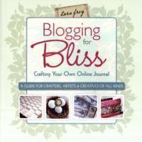 Blogging for Bliss (h�ftad)
