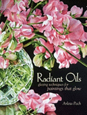 Radiant Oils (inbunden)
