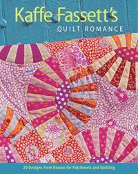 Kaffe Fassett's Quilt Romance: 20 Designs from Rowan for Patchwork and Quilting (h�ftad)