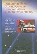 Fundamentals of ground combat system ballistic vulnerability/lethality