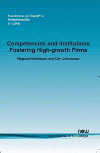 Competencies And Institutions Fostering High-Growth Firms (h�ftad)