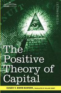 The Positive Theory of Capital (h�ftad)