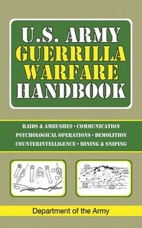 U.S. Army Guerrilla Warfare Handbook (h�ftad)