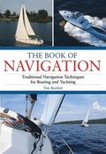 The Book of Navigation: Traditional Navigation Techniques for Boating and Yachting