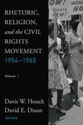 Rhetoric, Religion, and the Civil Rights Movement, 1954-1965, Volume 2