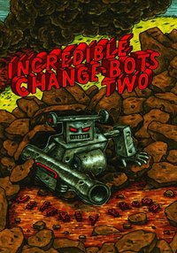 Incredible Change-bots Two (h�ftad)
