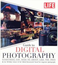 Life Guide to Digital Photography: Everything You Need to Shoot Like the Pros (h�ftad)