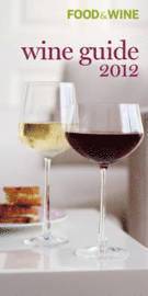 Food &; Wine: Wine Guide 2012 (inbunden)