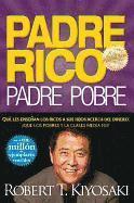 Padre Rico, Padre Pobre: Que Les Ensenan los Ricos A Sus Hijos Acerca del Dinero, Que las Clases Media y Pobre No! = Rich Dad, Poor Dad (pocket)