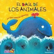 El Baul de Los Animales: Un Libro Sobre Los Opuestos (h�ftad)