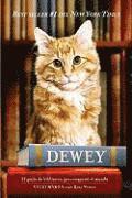 Dewey: El Gatito de Biblioteca Que Conquisto el Mundo = Dewey (inbunden)