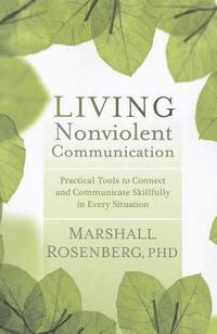 Living Nonviolent Communication (h�ftad)