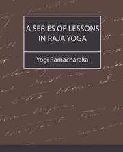 Series Of Lessons In Raja Yoga (h�ftad)