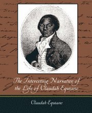 The Interesting Narrative of the Life of Olaudah Equiano (h�ftad)