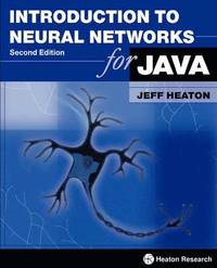 Introduction To Neural Networks For Java, Second Edition (h�ftad)