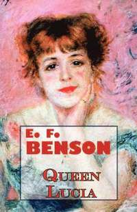E.F. Benson's Queen Lucia (h�ftad)