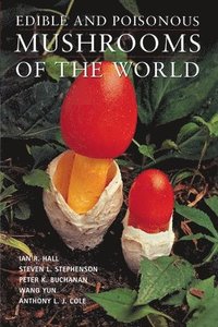 Edible and Poisonous Mushrooms of the World (h�ftad)