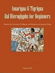 Amarigna & Tigrigna Qal Hieroglyphs For Beginners (h�ftad)